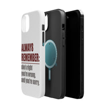 DistinctInk ToughCase for Apple iPhone, Compatible with MagSafe Charging - Remember: She's Right You're Wrong