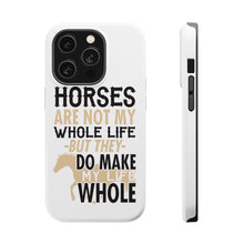 DistinctInk ToughCase for Apple iPhone, Compatible with MagSafe Charging - Horses Make My Life Whole
