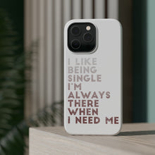 DistinctInk ToughCase for Apple iPhone, Compatible with MagSafe Charging - I Like Being Single - Always There When I Need Me