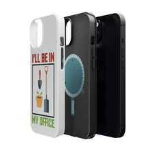 DistinctInk ToughCase for Apple iPhone, Compatible with MagSafe Charging - I'll be in My Office - Gardening