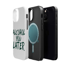 DistinctInk ToughCase for Apple iPhone, Compatible with MagSafe Charging - Alcohol You Later