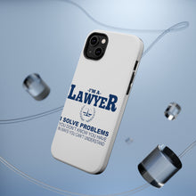 DistinctInk ToughCase for Apple iPhone, Compatible with MagSafe Charging - I'm A Lawyer - Solve Problems You Don't Know