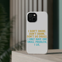 DistinctInk ToughCase for Apple iPhone, Compatible with MagSafe Charging - I Don't Smoke, Drink, Drugs - I Lie