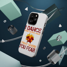 DistinctInk ToughCase for Apple iPhone, Compatible with MagSafe Charging - Firefighter - I Dance Where the Devil Walks