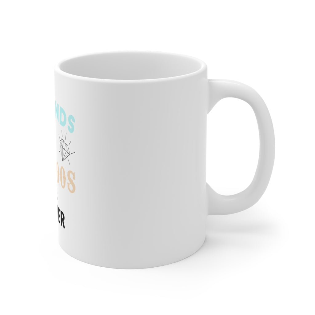 Glossy White Coffee / Tea Mug - Diamonds and Tattoos Are Forever, view 3