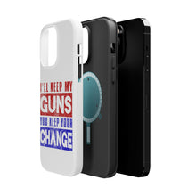 DistinctInk ToughCase for Apple iPhone, Compatible with MagSafe Charging - I'll Keep My Guns, You Keep Your Change