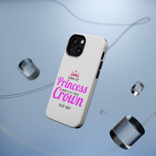 DistinctInk ToughCase for Apple iPhone, Compatible with MagSafe Charging - Chin Up Princess Don't Let That Crown Slip Off