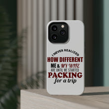 DistinctInk ToughCase for Apple iPhone, Compatible with MagSafe Charging - Never Realized How Different Packing For Trip