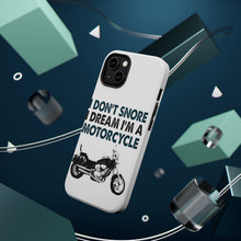 DistinctInk ToughCase for Apple iPhone, Compatible with MagSafe Charging - I Don't Snore, I Dream I'm a Motorcycle