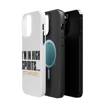 DistinctInk ToughCase for Apple iPhone, Compatible with MagSafe Charging - I'm in High Spirits (It's Whiskey)