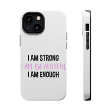DistinctInk ToughCase for Apple iPhone, Compatible with MagSafe Charging - I Am Strong I Am Beautiful I Am Enough