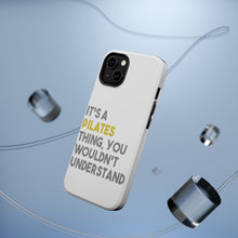 DistinctInk ToughCase for Apple iPhone, Compatible with MagSafe Charging - It's a Pilates Thing You Wouldn't Understand