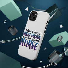 DistinctInk ToughCase for Apple iPhone, Compatible with MagSafe Charging - Behind Every Great Doctor Even Greater Nurse