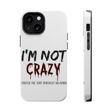 DistinctInk ToughCase for Apple iPhone, Compatible with MagSafe Charging - I'm Not crazy I Prefer the Term Mentally Hilarious
