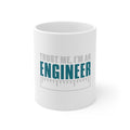 Glossy White Coffee / Tea Mug - Trust Me I'm an Engineer
