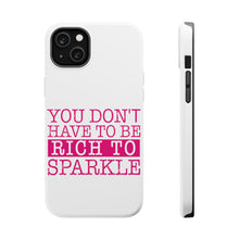 DistinctInk ToughCase for Apple iPhone, Compatible with MagSafe Charging - You Don't Have to be Rich to Sparkle