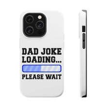 DistinctInk ToughCase for Apple iPhone, Compatible with MagSafe Charging - Dad Joke Loading Please Wait - Blue