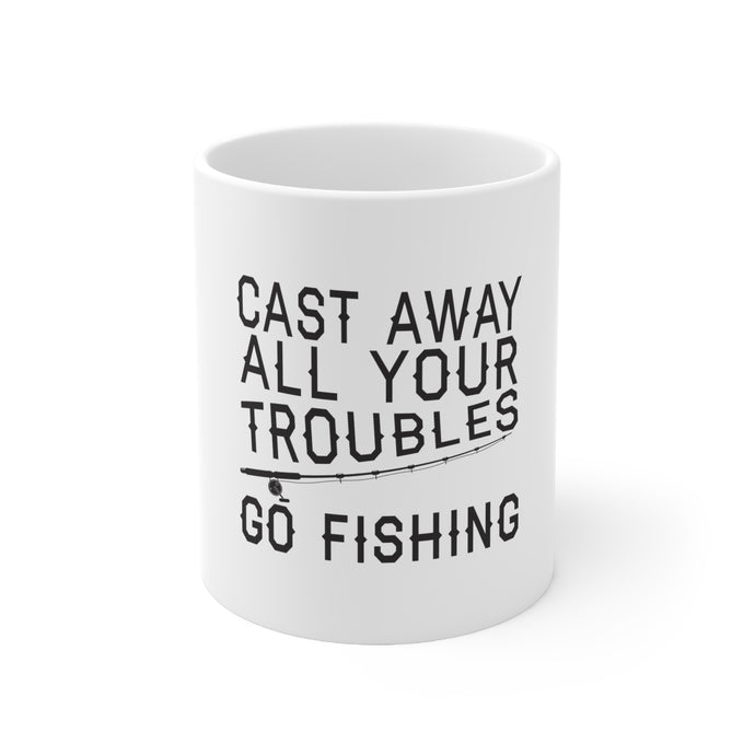 DistinctInk Glossy White Coffee / Tea Mug - Cast Away All Your Troubles Go Fishing