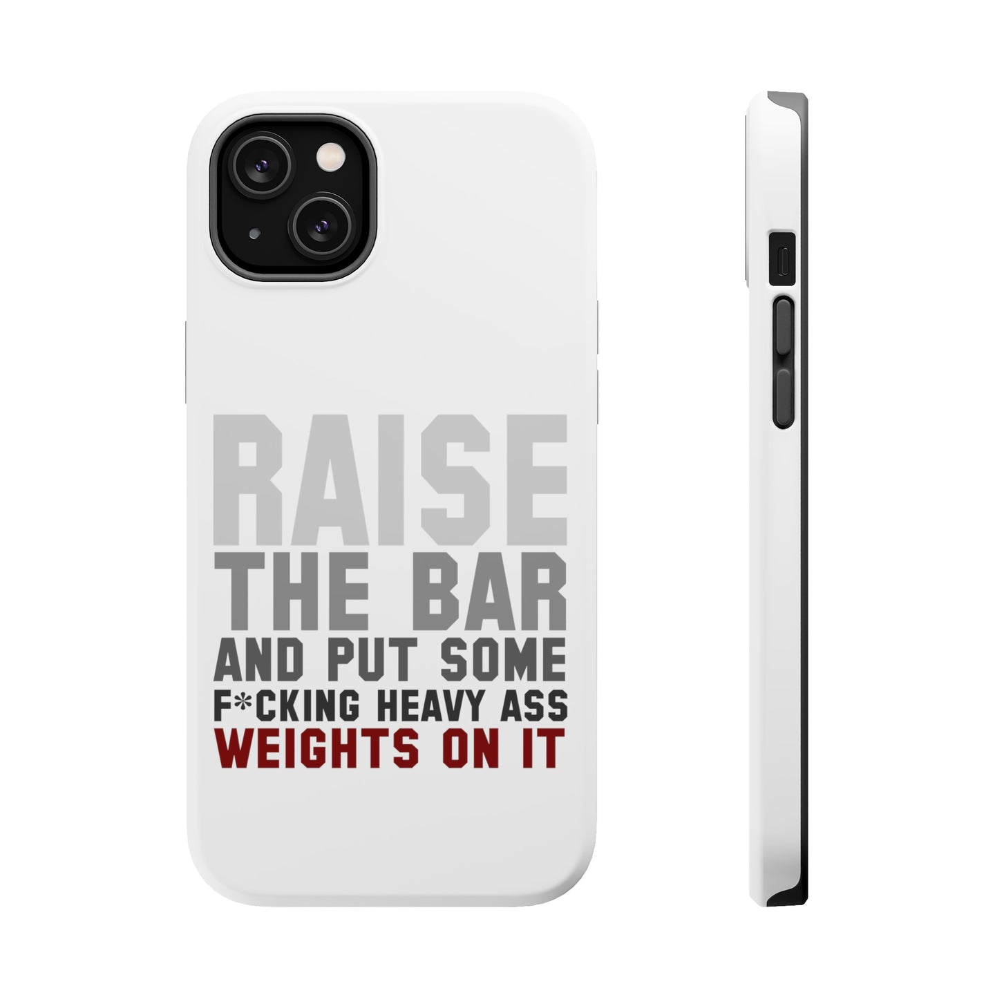 DistinctInk ToughCase for Apple iPhone, Compatible with MagSafe Charging - Raise the Bar And Put Some Heave Weights On
