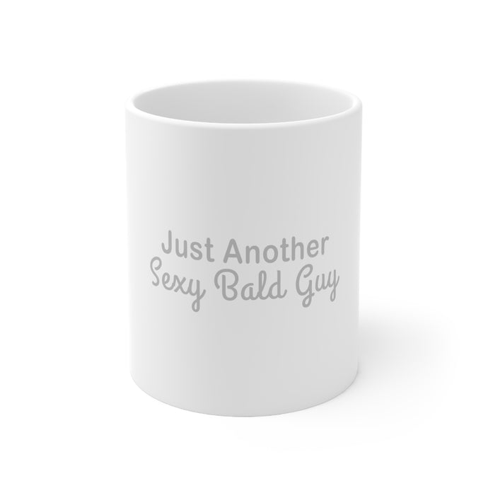 DistinctInk Glossy White Coffee / Tea Mug - Just Another Sexy Bald Guy