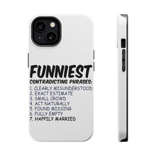 DistinctInk ToughCase for Apple iPhone, Compatible with MagSafe Charging - Funniest Contradicting Phrases - Married