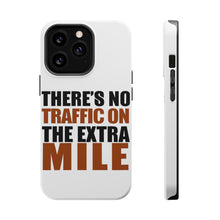 DistinctInk ToughCase for Apple iPhone, Compatible with MagSafe Charging - There's No Traffic On The Extra Mile