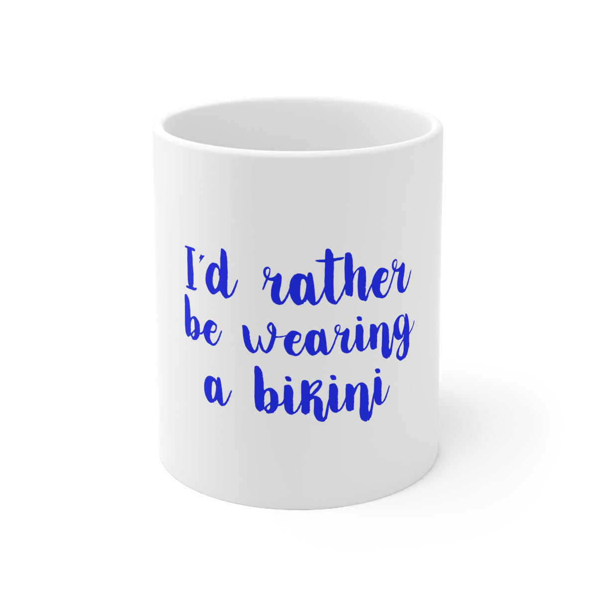Glossy White Coffee / Tea Mug - I'd Rather Be Wearing a Bikini