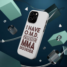 DistinctInk ToughCase for Apple iPhone, Compatible with MagSafe Charging - I Have OMD - Obsessive MMA Disorder