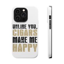 DistinctInk ToughCase for Apple iPhone, Compatible with MagSafe Charging - Unlike You, Cigars Make Me Happy