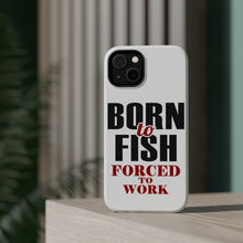 DistinctInk ToughCase for Apple iPhone, Compatible with MagSafe Charging - Born to Fish, Forced to Work