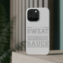 DistinctInk ToughCase for Apple iPhone, Compatible with MagSafe Charging - That's Not Sweat I'm Leaking Awesome Sauce