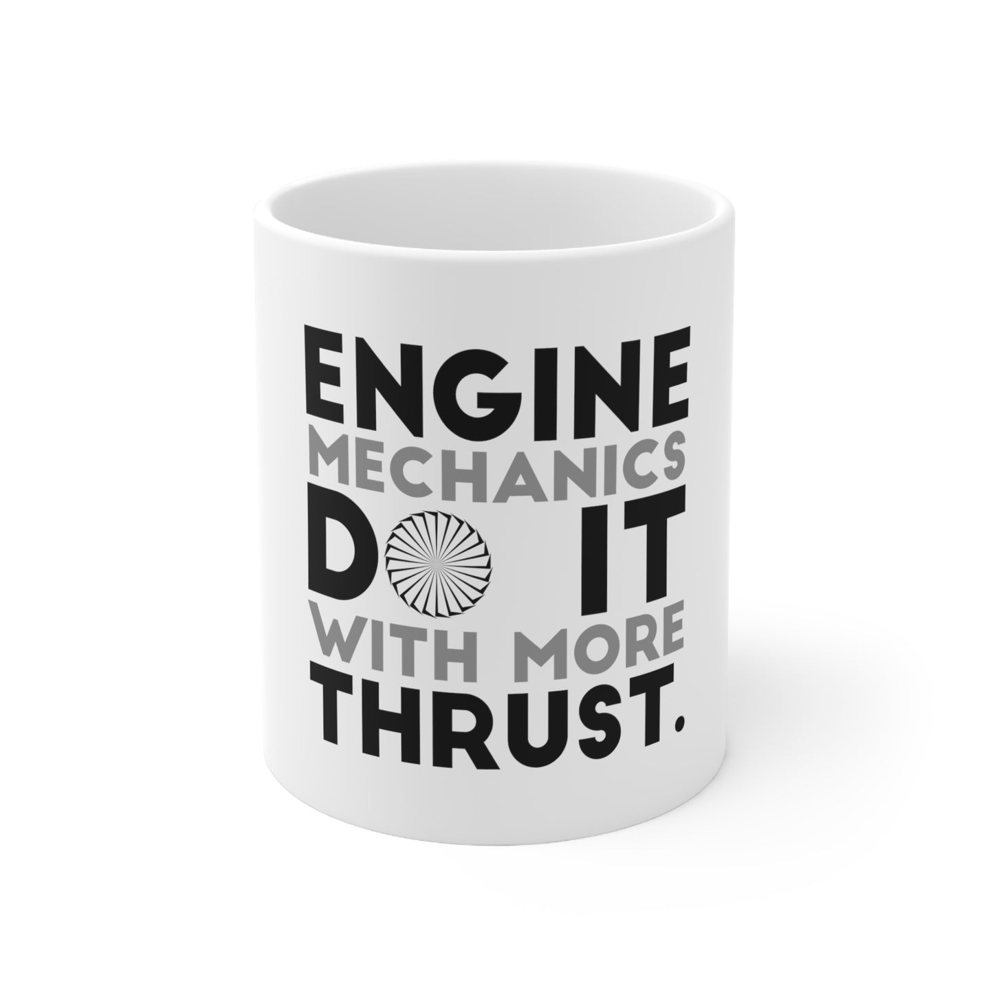 DistinctInk Glossy White Coffee / Tea Mug - Engine Mechanics Do It With More Thrust