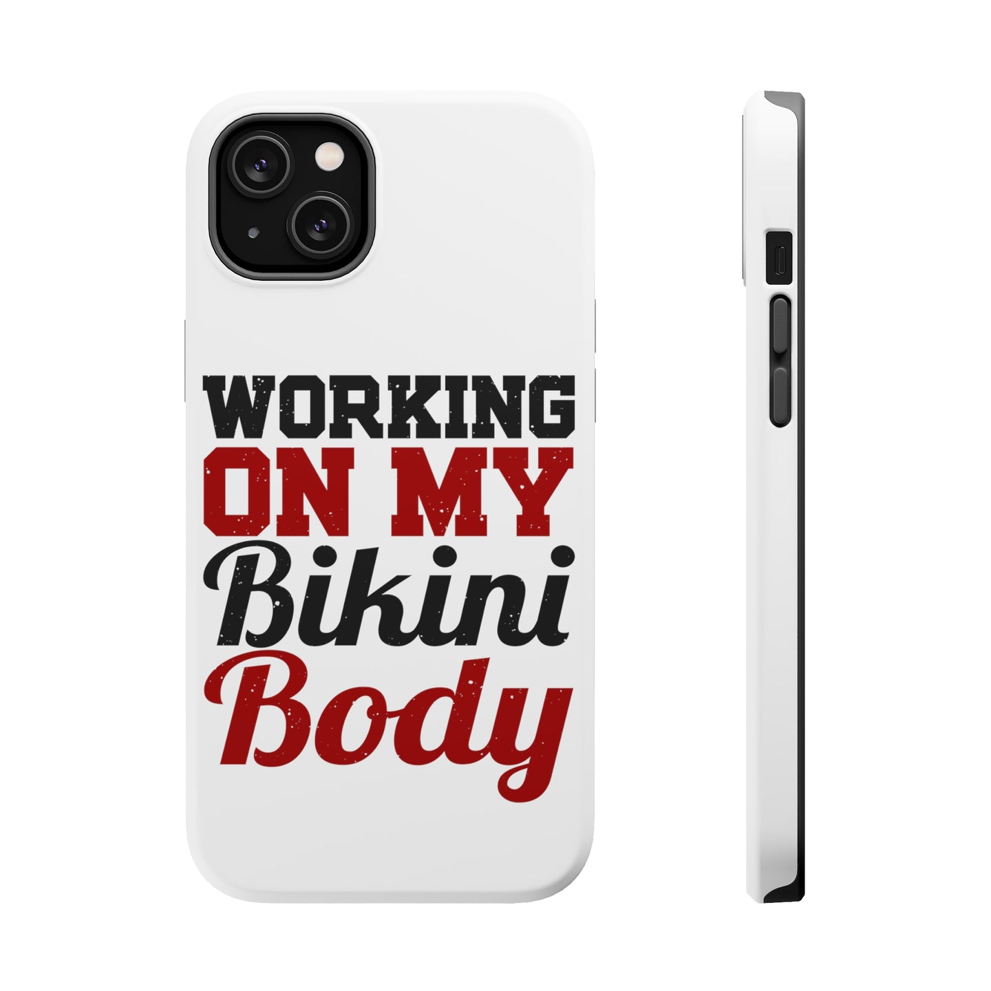 DistinctInk ToughCase for Apple iPhone, Compatible with MagSafe Charging - Working On My Bikini Body