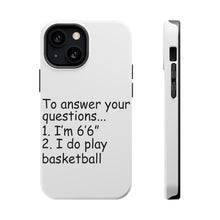 DistinctInk ToughCase for Apple iPhone, Compatible with MagSafe Charging - I'm 6'6" I Do Play Basketball