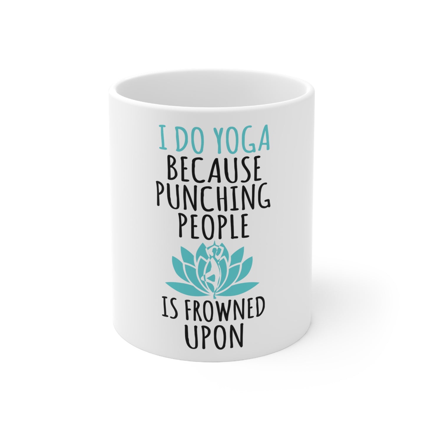 DistinctInk Glossy White Coffee / Tea Mug - I Do Yoga Punching People Frowned Upon