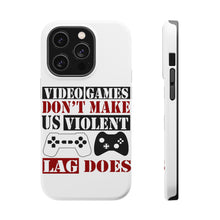 DistinctInk ToughCase for Apple iPhone, Compatible with MagSafe Charging - Video Games Don't Make Me Violent Lag Does