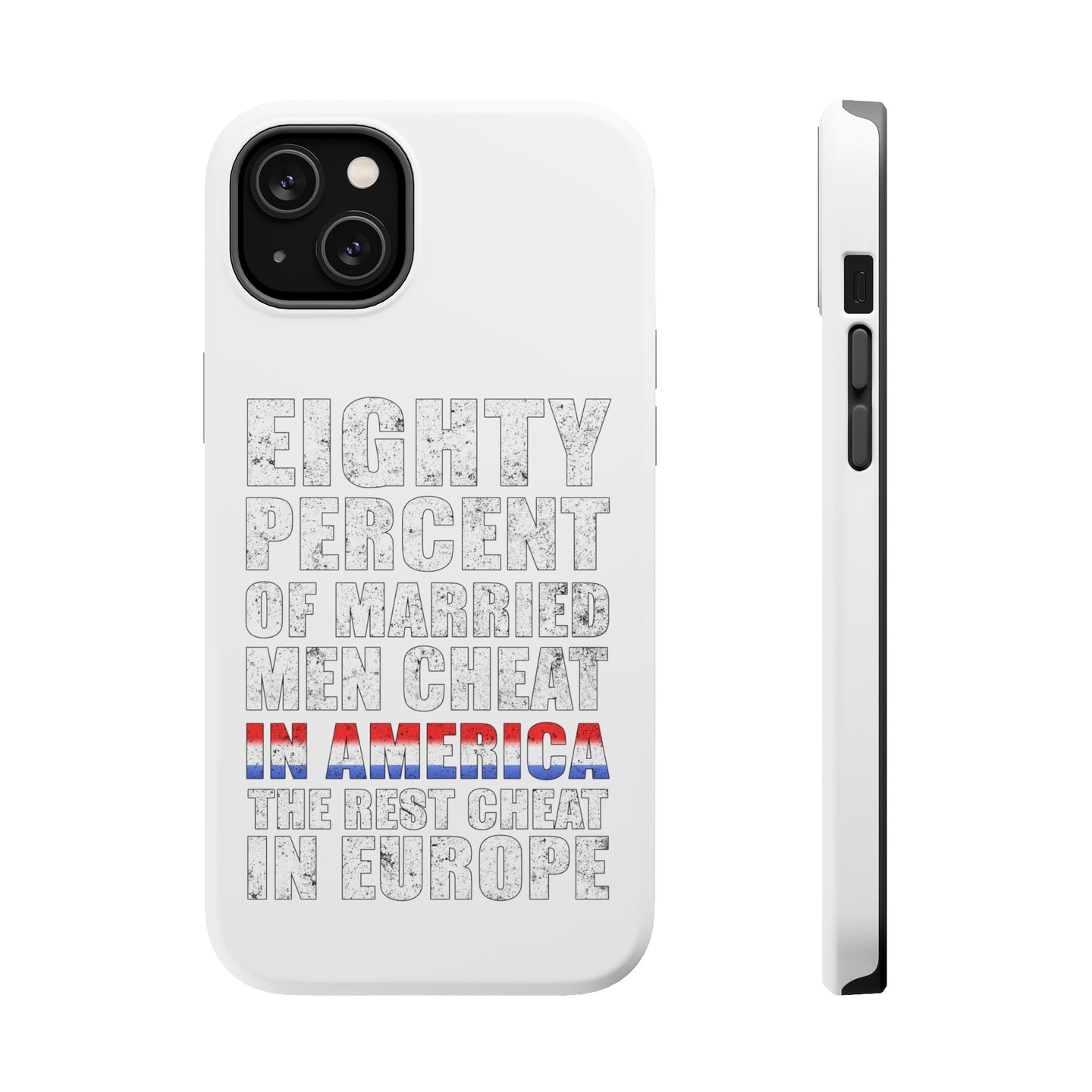 DistinctInk ToughCase for Apple iPhone, Compatible with MagSafe Charging - Married Men Cheat in America
