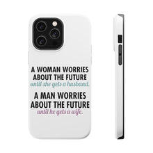 DistinctInk ToughCase for Apple iPhone, Compatible with MagSafe Charging - Worries About the Future Until Married