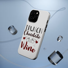 DistinctInk ToughCase for Apple iPhone, Compatible with MagSafe Charging - I Run on Chocolate and Wine