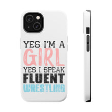 DistinctInk ToughCase for Apple iPhone, Compatible with MagSafe Charging - Yes I'm a Girl Yes I Speak Fluent Wrestling