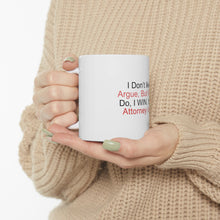 DistinctInk Glossy White Coffee / Tea Mug - I Don't Like to Argue But I WIN Attorney