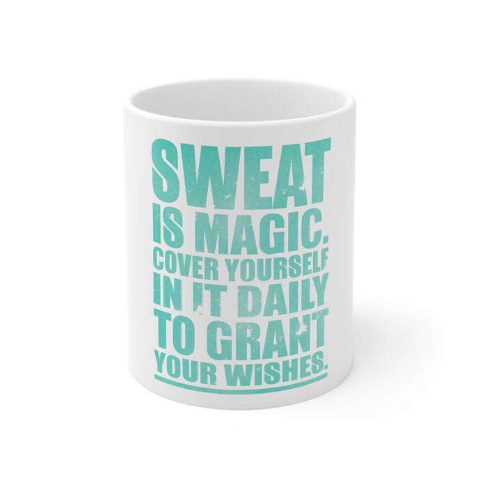DistinctInk Glossy White Coffee / Tea Mug - Sweat is Magic Cover Yourself Daily Grand Wishes