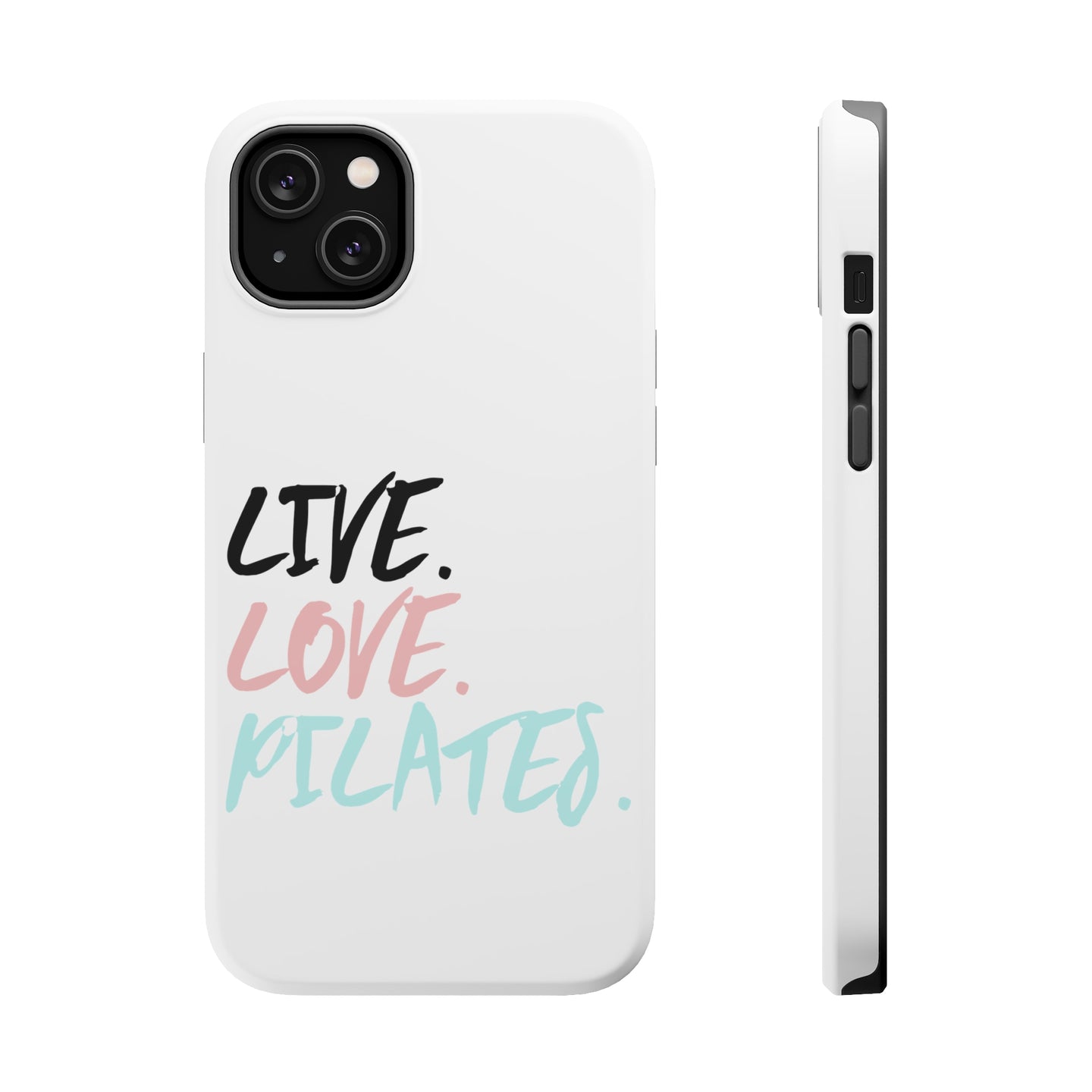 DistinctInk ToughCase for Apple iPhone, Compatible with MagSafe Charging - Live. Love. Pilates.