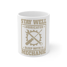 DistinctInk Glossy White Coffee / Tea Mug - Stay Well Lubricated Sleep With a Mechanic
