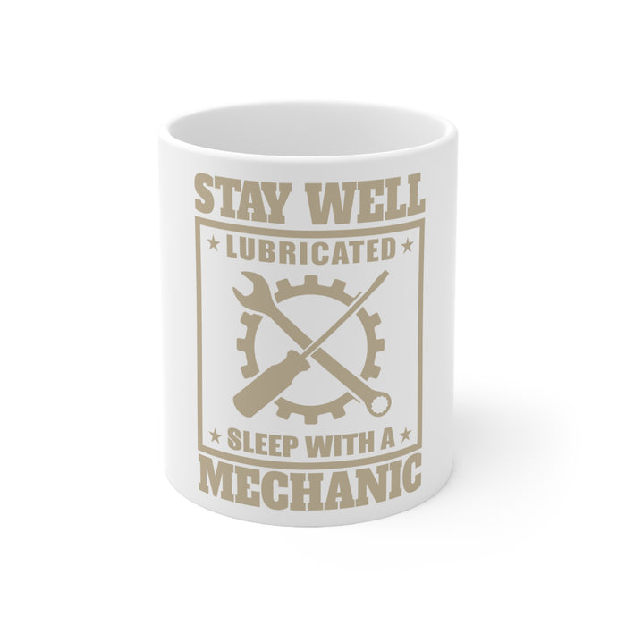 DistinctInk Glossy White Coffee / Tea Mug - Stay Well Lubricated Sleep With a Mechanic