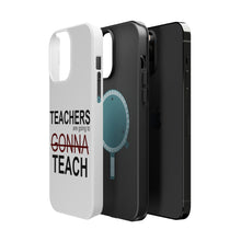 DistinctInk ToughCase for Apple iPhone, Compatible with MagSafe Charging - Teachers Gonna Teach