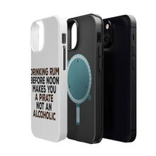 DistinctInk ToughCase for Apple iPhone, Compatible with MagSafe Charging - Drinking Rum Before Noon Makes You A Pirate