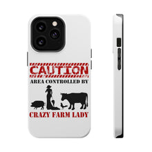 DistinctInk ToughCase for Apple iPhone, Compatible with MagSafe Charging - Area Controlled By Crazy Farm Lady