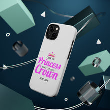 DistinctInk ToughCase for Apple iPhone, Compatible with MagSafe Charging - Chin Up Princess Don't Let That Crown Slip Off