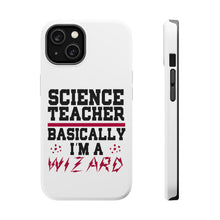 DistinctInk ToughCase for Apple iPhone, Compatible with MagSafe Charging - Science Teacher Basically I'm a Wizard